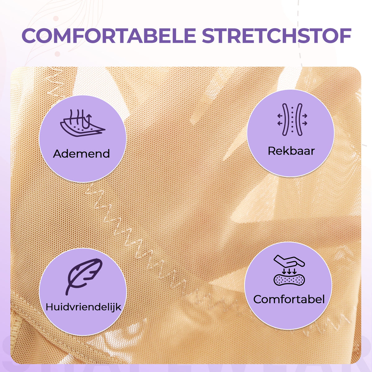 Zacht, Rekbaar en Huidvriendelijk